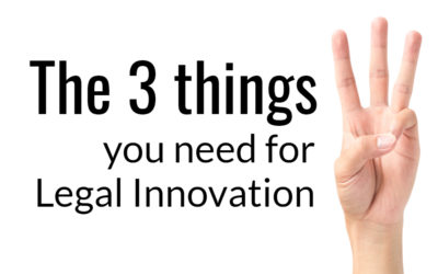 The 3 things you need for legal innovation